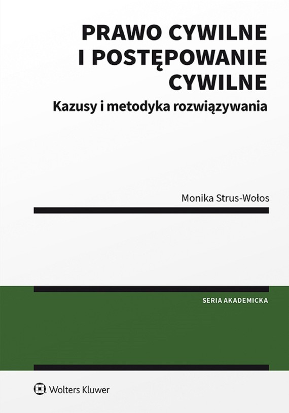 okładka Prawo cywilne i postępowanie cywilne. Kazusy i metodyka rozwiązywania (pdf) ebook | pdf | Monika Strus-Wołos