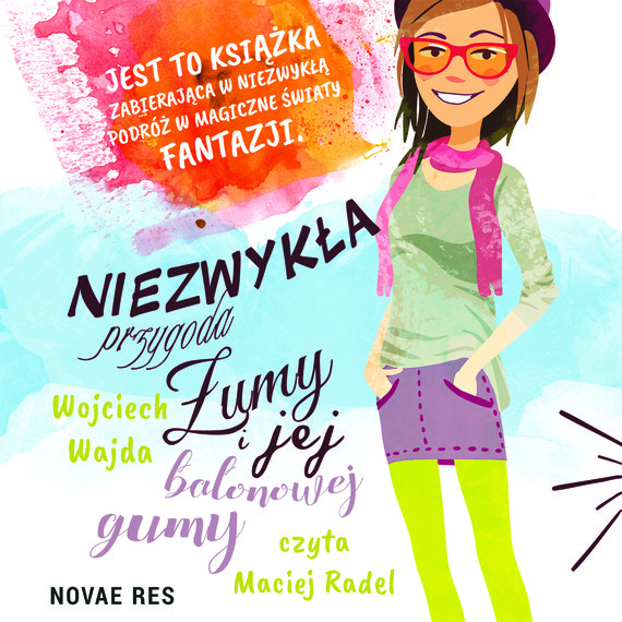 okładka Niezwykła przygoda Żumy i jej balonowej gumy audiobook | MP3 | Wojciech Wajda