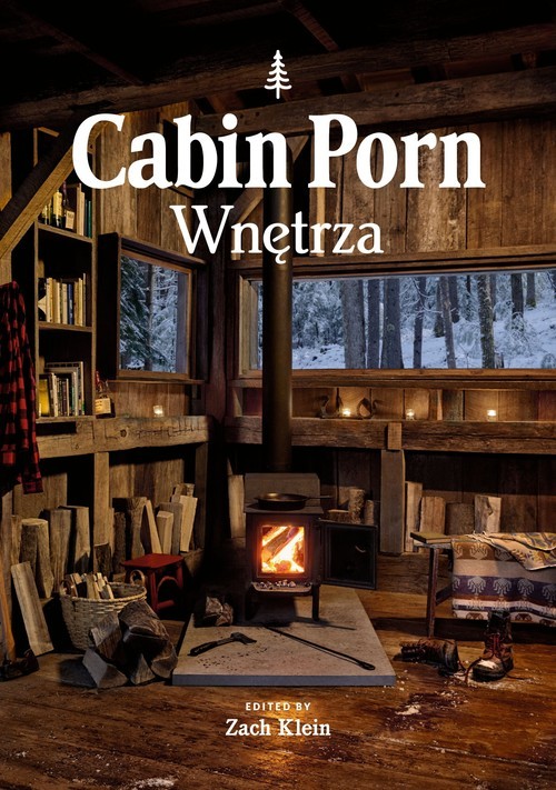 okładka Cabin porn. Wnętrza książka | Zach Klein