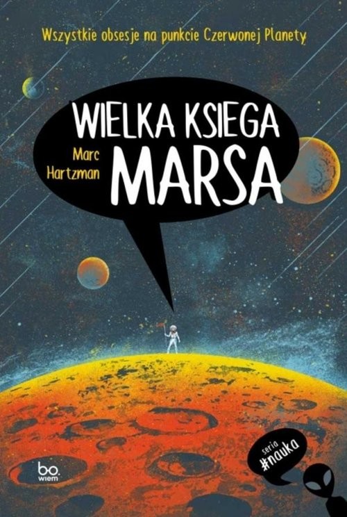 okładka Wielka księga Marsa Wszystkie obsesje na punkcie Czerwonej Planety książka | Marc Hartzman