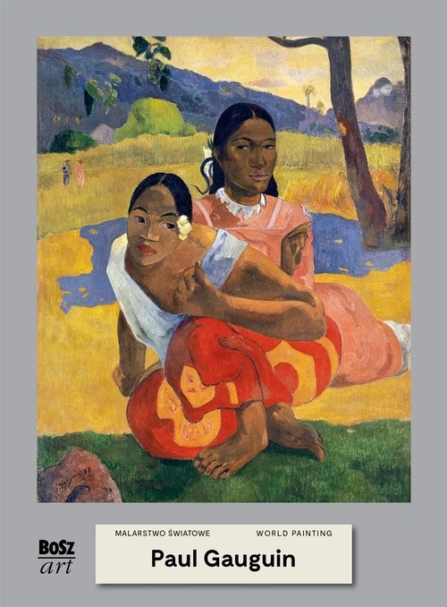 okładka Paul Gauguin. Malarstwo światowe książka | Agnieszka Widacka-Bisaga