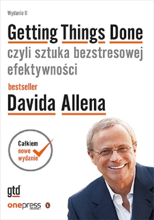 okładka Getting Things Done, czyli sztuka bezstresowej efektywności. Wydanie II książka | David Allen, Fallows James(Foreword)