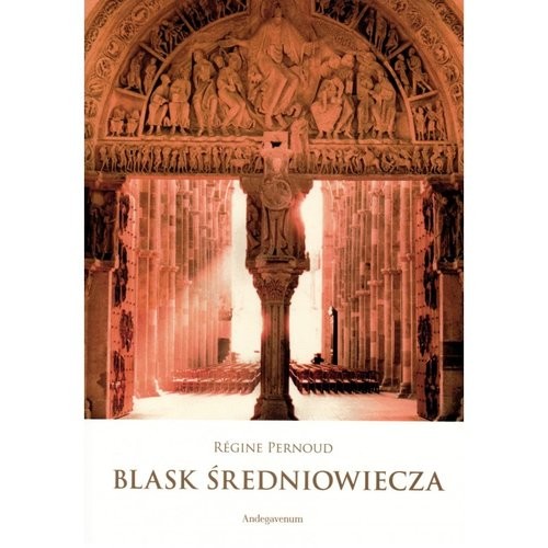 okładka Blask średniowiecza książka | Regine Pernoud