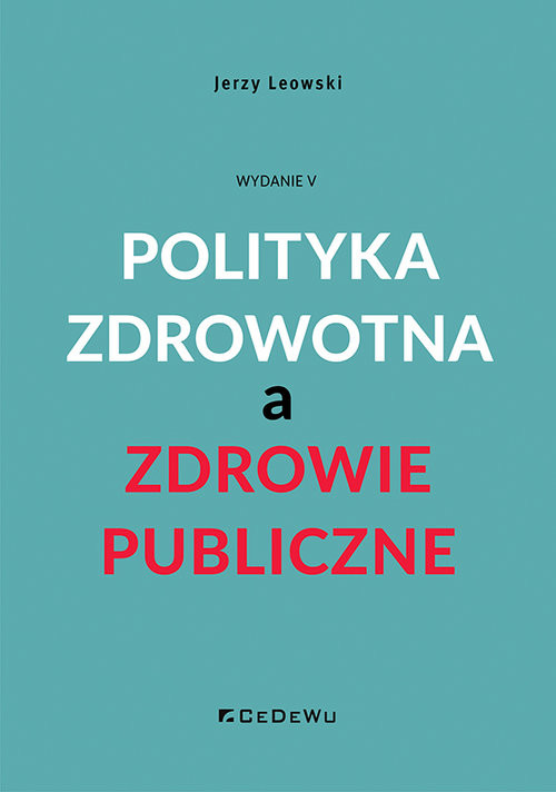 okładka Polityka zdrowotna a zdrowie publiczne książka | Leowski Jerzy