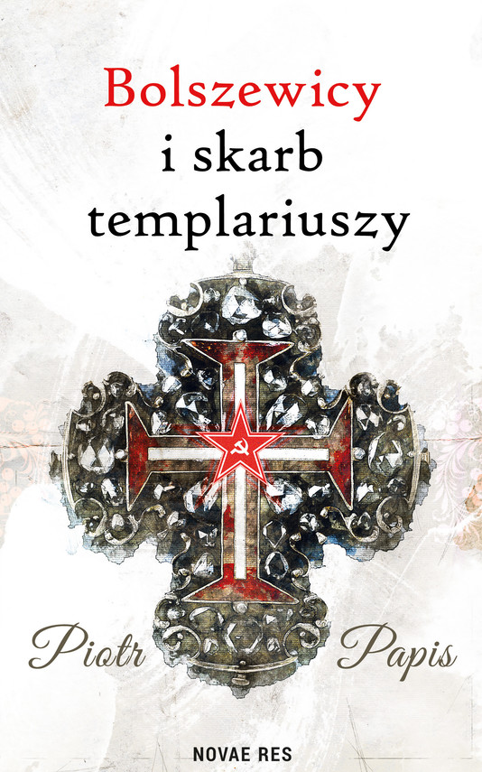 okładka Bolszewicy i skarb templariuszy ebook | epub, mobi | Piotr Papis