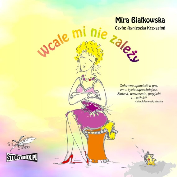 okładka Wcale mi nie zależy audiobook | MP3 | Mira Białkowska