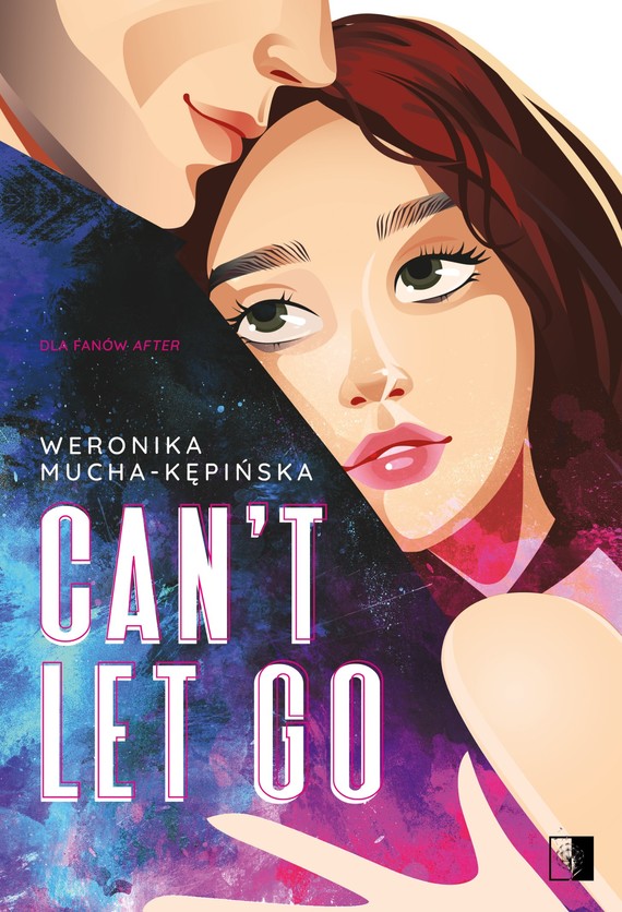 okładka Can't Let Go ebook | epub, mobi | Weronika Mucha-Kępińska
