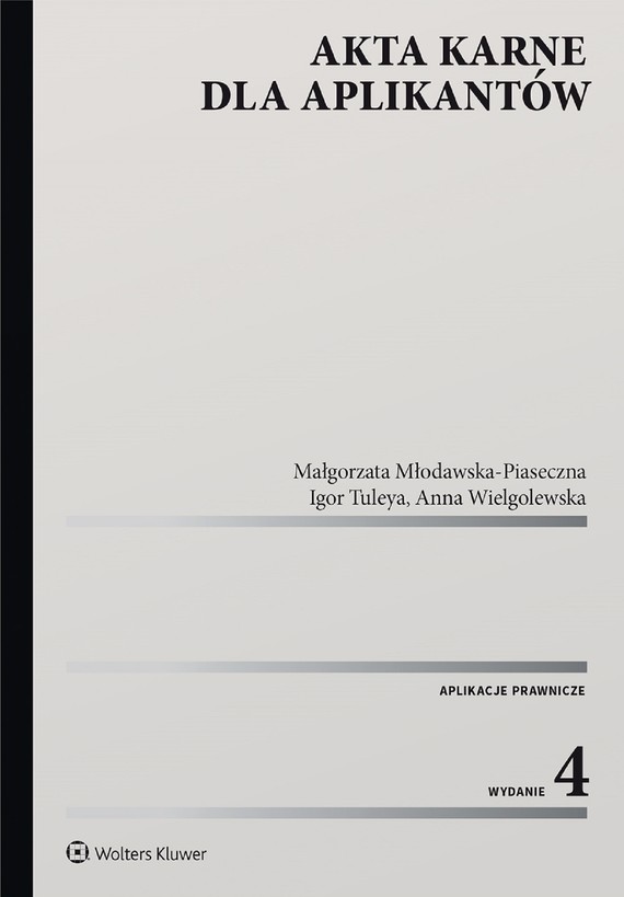okładka Akta karne dla aplikantów (pdf) ebook | pdf | Małgorzata Młodawska-Piaseczna, Anna Wielgolewska, Igor Tuleya