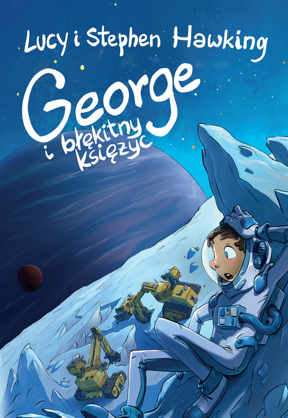 okładka George i błękitny księżyc ebook | epub, mobi | Stephen Hawking, Lucy Hawking