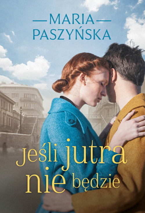 okładka Jeśli jutra nie będzie książka | Maria Paszyńska