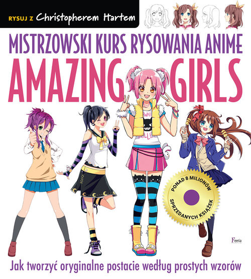 okładka Mistrzowski kurs rysowania anime Amazing Girls książka | Christopher Hart