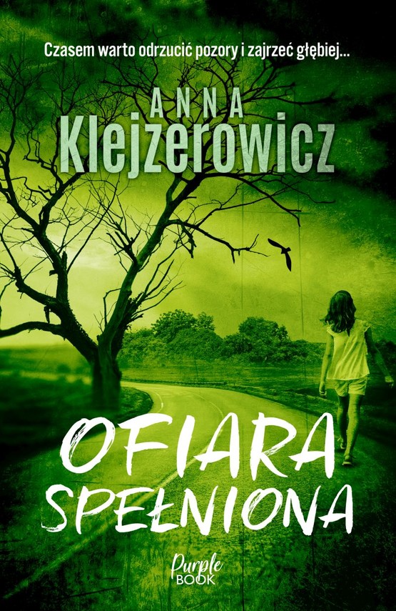 okładka Ofiara spełniona
 książka | Anna Klejzerowicz