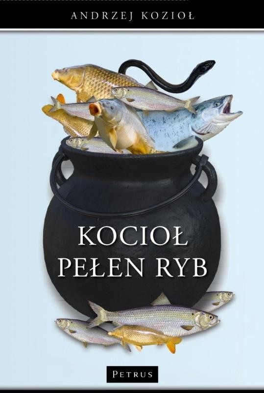 okładka Kocioł pełen ryb
 książka | Andrzej Kozioł
