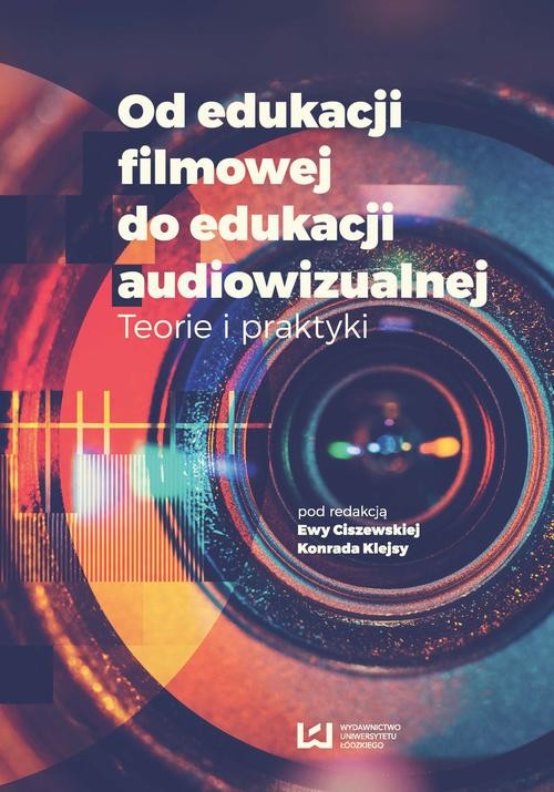 Od edukacji filmowej do edukacji audiowizualnej