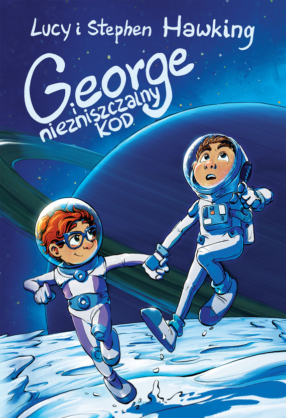 okładka George i niezniszczalny kod ebook | epub, mobi | Stephen Hawking, Lucy Hawking
