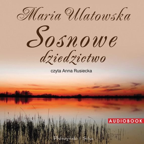 okładka Sosnowe dziedzictwo audiobook | MP3 | Maria Ulatowska