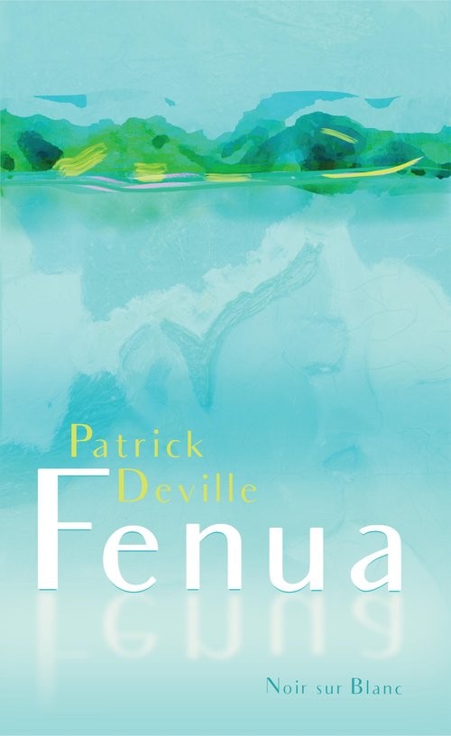 okładka Fenua książka | Patrick Deville