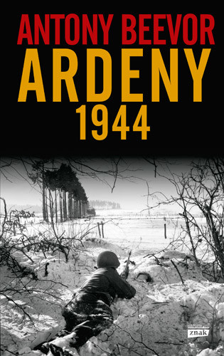 okładka Ardeny 1944 wyd.2023 książka | Anthony Beevor