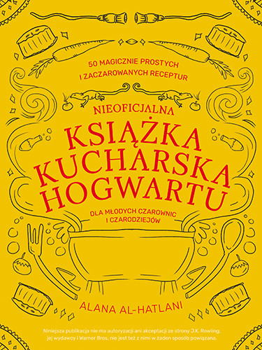 Nieoficjalna książka kucharska Hogwartu dla młodych czarownic i czarodziejów
