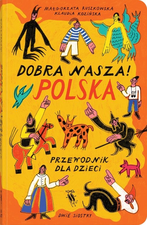 okładka Dobra nasza! Polska – przewodnik dla dzieci książka | Małgorzata Ruszkowska