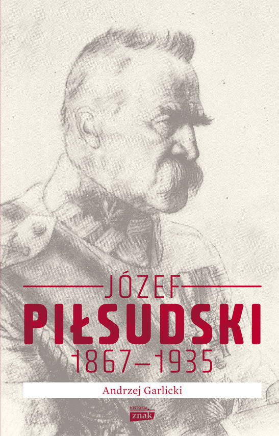 okładka Józef Piłsudski 1867-1935 ebook | epub, mobi | Andrzej Garlicki