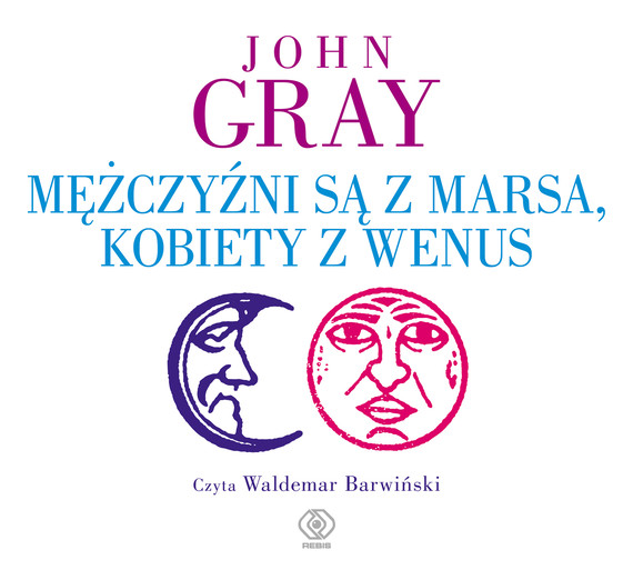 okładka Mężczyźni są z Marsa, kobiety z Wenus audiobook | MP3 | John Gray