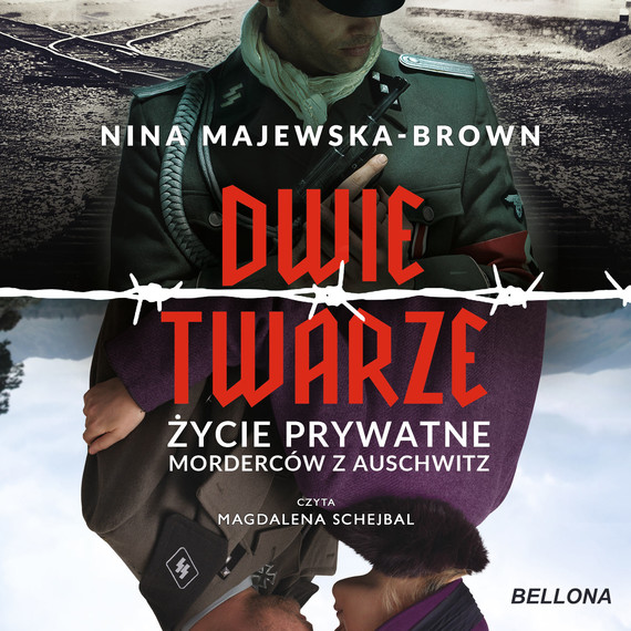 okładka Dwie twarze. Życie prywatne morderców z Auschwitz audiobook | MP3 | Nina Majewska-Brown