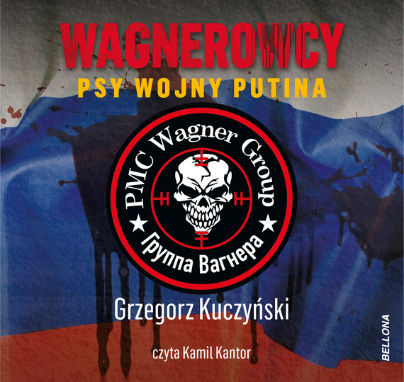 okładka Wagnerowcy. Psy wojny Putina audiobook | MP3 | Kuczyński Grzegorz