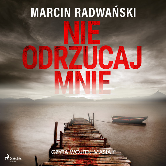 okładka Nie odrzucaj mnie audiobook | MP3 | Marcin Radwański