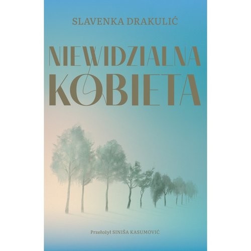 okładka Niewidzialna kobieta książka | Slavenka Drakulic