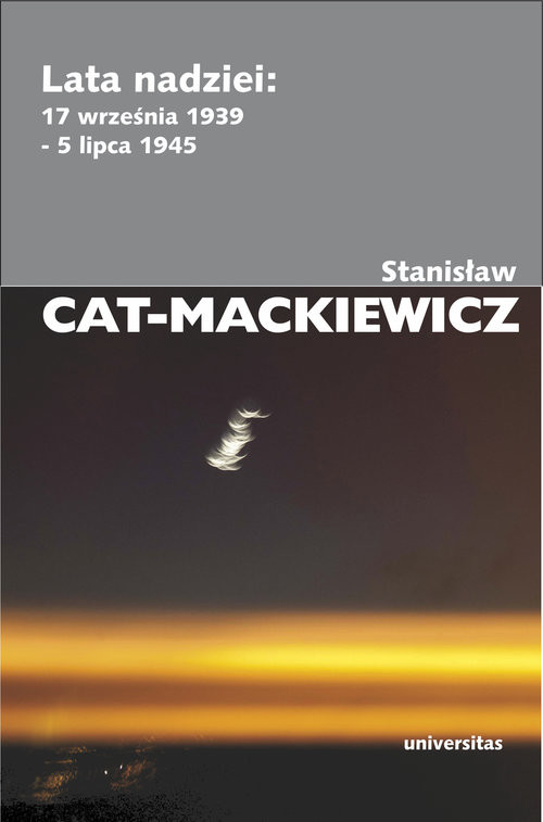 okładka Lata nadziei 17 września 1939 - 5 lipca 1945 książka | Stanisław Cat-Mackiewicz