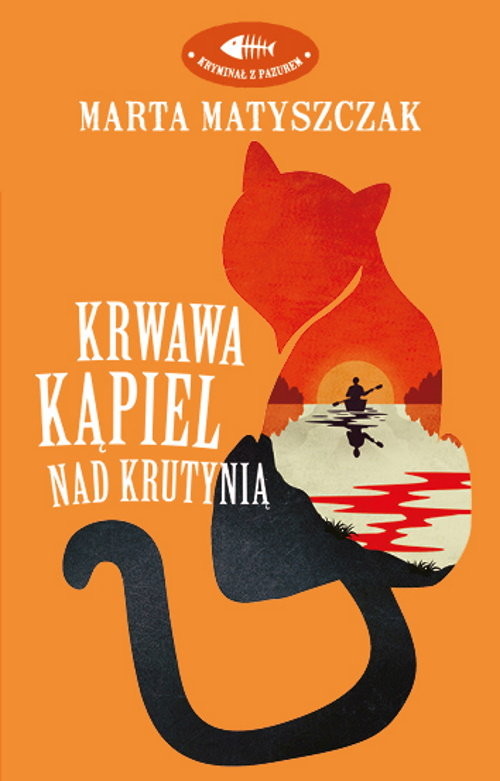 okładka Krwawa kąpiel nad Krutynią książka | Marta Matyszczak