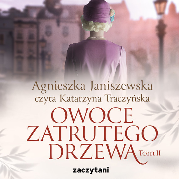 okładka Owoce zatrutego drzewa - tom II audiobook | MP3 | Agnieszka Janiszewska