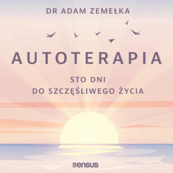 okładka Autoterapia. Sto dni do szczęśliwego życia audiobook | MP3 | Adam Zemełka