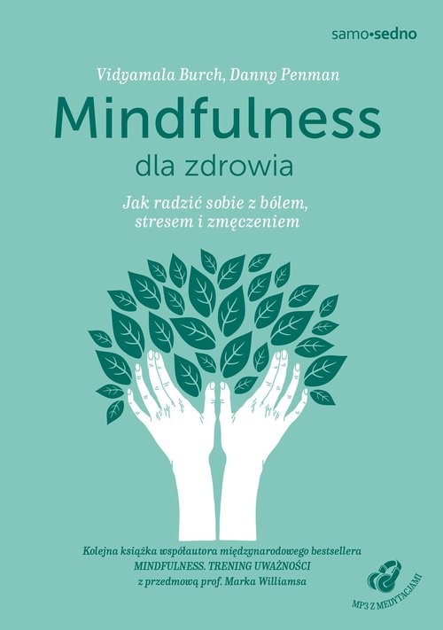 okładka Mindfulness dla zdrowia Jak radzić sobie z bólem, stresem i zmęczeniem książka | Danny Penman, Vidyamala Burch