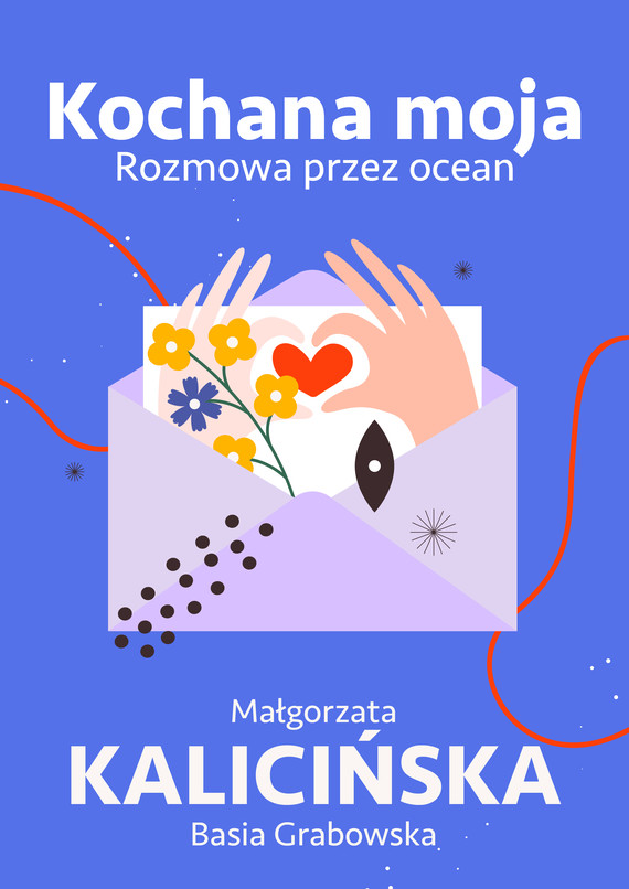 okładka Kochana moja. Rozmowa przez ocean ebook | epub, mobi, pdf | Małgorzata Kalicińska, Basia Grabowska