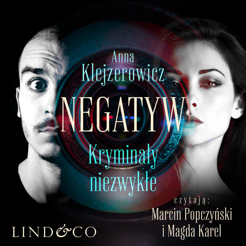 okładka Negatyw - kryminały niezwykłe audiobook | MP3 | Anna Klejzerowicz