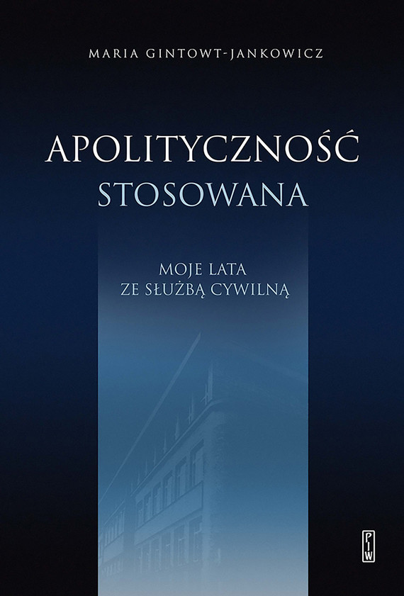 okładka Apolityczność stosowana ebook | epub, mobi | Maria Gintowt-Jankowicz