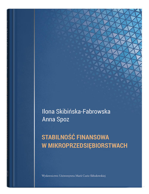 okładka Stabilność finansowa w mikroprzedsiębiorstwach książka | Ilona Skibińska-Fabrowska, Anna Spoz