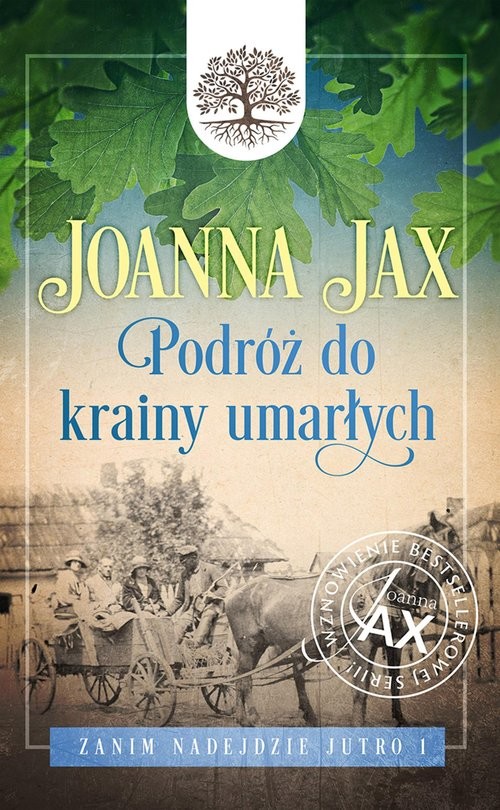 okładka Zanim nadejdzie jutro Tom 1 Podróż do krainy umarłych książka | Joanna Jax