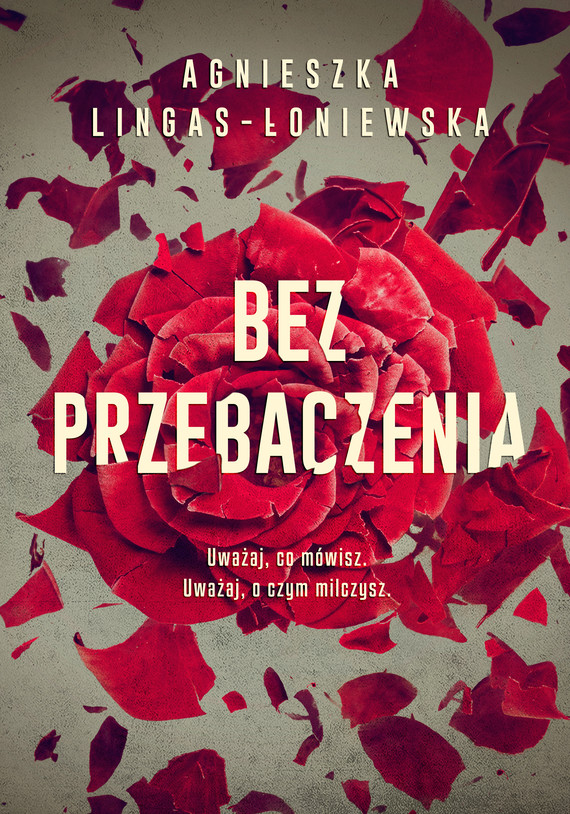 okładka Bez przebaczenia ebook | epub, mobi | Agnieszka Lingas-Łoniewska