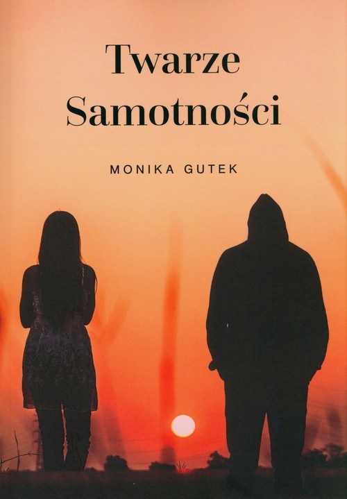 okładka Twarze samotności książka | Monika Gutek