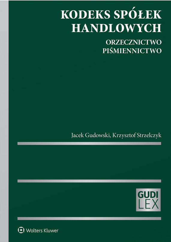 okładka Kodeks spółek handlowych. Orzecznictwo. Piśmiennictwo (pdf) ebook | pdf | Jacek Gudowski, Krzysztof Strzelczyk