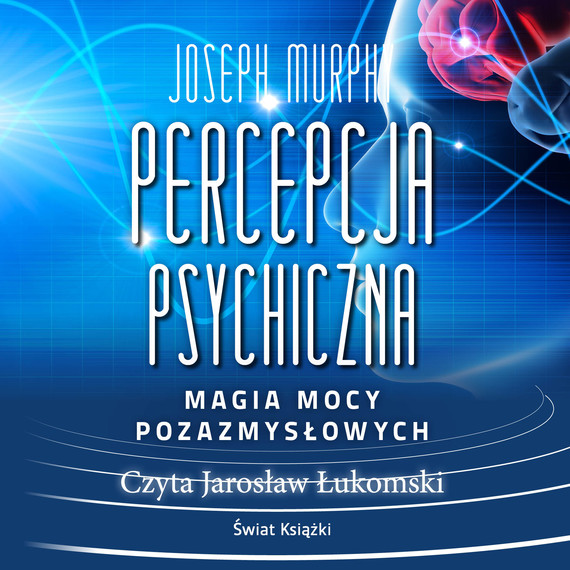 okładka Percepcja psychiczna: magia mocy pozazmysłowej audiobook | MP3 | Joseph Murphy