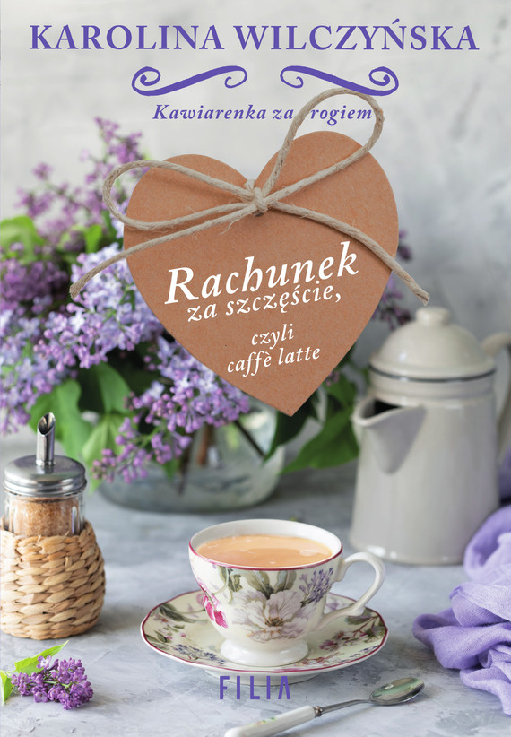 okładka Rachunek za szczęście, czyli caffe latte ebook | epub, mobi | Karolina Wilczyńska