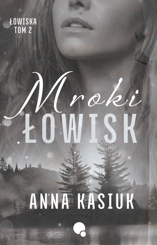 okładka Mroki Łowisk ebook | epub, mobi, pdf | Anna Kasiuk