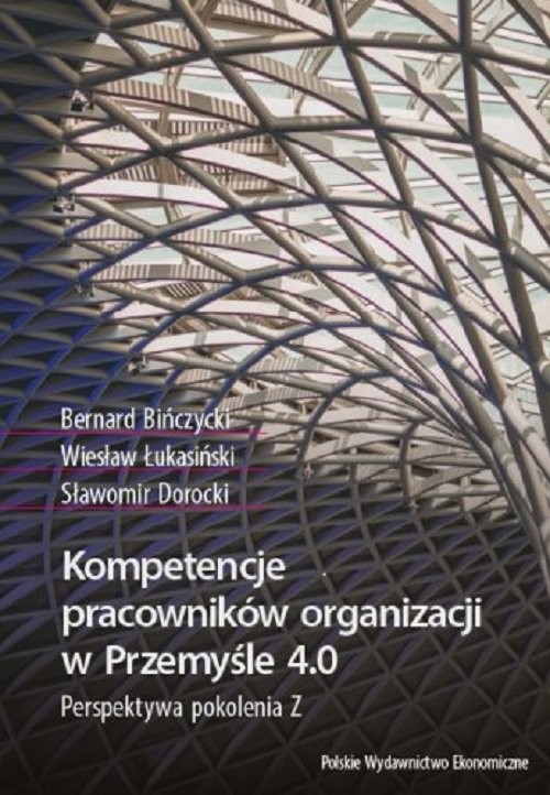 okładka Kompetencje pracowników organizacji w Przemyśle 4.0. Perspektywa pokolenia Z książka