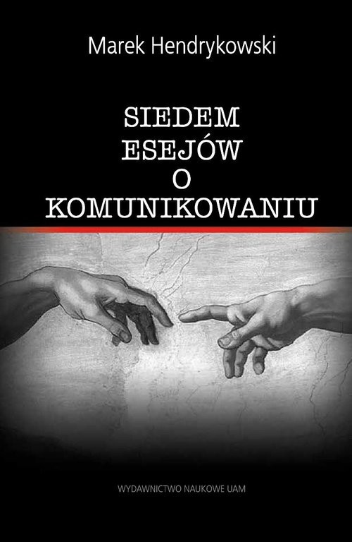 okładka Siedem esejów o komunikowaniu książka | Marek Hendrykowski
