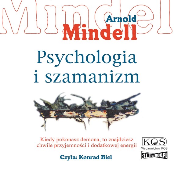 okładka Psychologia i szamanizm audiobook | MP3 | Arnold Mindell