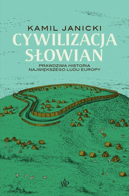 okładka Cywilizacja Słowian książka | Kamil Janicki